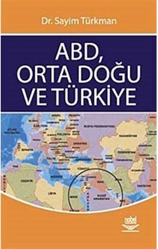 Abd, Orta Doğu Ve Türkiye / Sayim Türkman Abd, Orta Doğu Ve Türkiye / Sayim Türkman