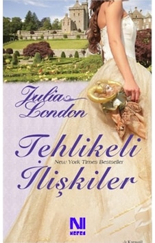 Tehlikeli İlişkiler (Özel Baskı) - Julia London - Martı Yayınları