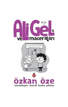 Ali Gel ve Maceraları - 4 - Özkan Öze - Uğurböceği