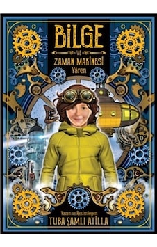 Yaren-Bilge ve Zaman Makinası 2. Kitap - Tuba Şamlı Atilla - Meav Yayıncılık Yaren-Bilge ve Zaman Makinası 2. Kitap - Tuba Şamlı Atilla - Meav Yayıncılık