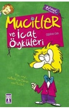 Mucitler Ve İcat Öyküleri Mucitler Ve İcat Öyküleri