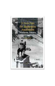 Bir Başkentin Anatomisi - M. Nazmi Özalp - İdealkent Yayınları Bir Başkentin Anatomisi - M. Nazmi Özalp - İdealkent Yayınları