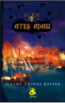 Ateş Adası - Wayne Thomas Batson - İlyada Ateş Adası - Wayne Thomas Batson - İlyada