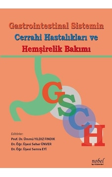 Gastrointestinal Sistemin Cerrahi Hastalıkları ve Hemşirelik Bakımı- Nobel Tıp Kitabevleri Gastrointestinal Sistemin Cerrahi Hastalıkları ve Hemşirelik Bakımı- Nobel Tıp Kitabevleri