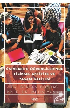 Üniversite Öğrencilerinin Fiziksel Aktivite Düzeyleri İle Yaşa... Üniversite Öğrencilerinin Fiziksel Aktivite Düzeyleri İle Yaşa...