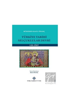 Türkiye Tarihi Selçuklular Devri (1- 2 Cilt Takım) - Türk Tarih Kurumu Yayınları Türkiye Tarihi Selçuklular Devri (1- 2 Cilt Takım) - Türk Tarih Kurumu Yayınları
