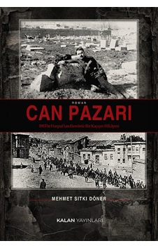 Can Pazarı - 1915 Te Harput Tan Dersim E Bir Kaçışın Hikâyesi Can Pazarı - 1915 Te Harput Tan Dersim E Bir Kaçışın Hikâyesi