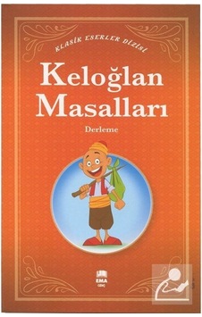 Keloğlan Masalları - Klasik Eserler Dizisi - Derleme Keloğlan Masalları - Klasik Eserler Dizisi - Derleme