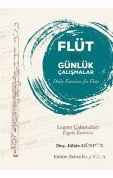 Flüt İçin Günlük Çalışmalar - Jülide Gündüz - Gece Akademi Flüt İçin Günlük Çalışmalar - Jülide Gündüz - Gece Akademi