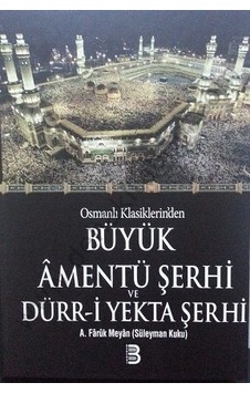 Büyük Amentü Şerhi Ve Dürr-I Yekta Şerhi Büyük Amentü Şerhi Ve Dürr-I Yekta Şerhi