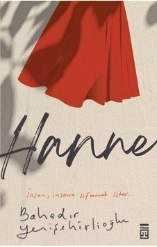 Hanne - Bahadır Yenişehirlioğlu - Timaş Yayınları Hanne - Bahadır Yenişehirlioğlu - Timaş Yayınları