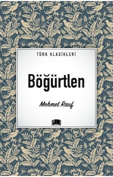 Böğürtlen - Türk Klasikleri - Mehmet Rauf - Ema Kitap Böğürtlen - Türk Klasikleri - Mehmet Rauf - Ema Kitap