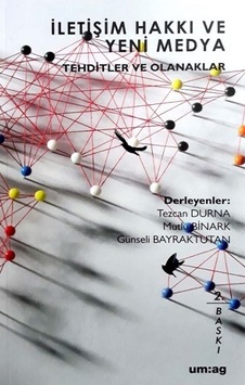 İletişim Hakkı ve Yeni Medya Tehditler ve   Olanaklar