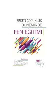 Erken Çocukluk Döneminde Fen Eğitimi- Anı Yayıncılık Erken Çocukluk Döneminde Fen Eğitimi- Anı Yayıncılık
