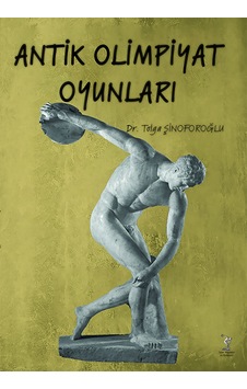Antik Olimpiyat Oyunları -Tolga Sinoforoğlu Antik Olimpiyat Oyunları -Tolga Sinoforoğlu