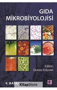 Gıda Mikrobiyolojisi - Osman Erkmen - Efil Yayınevi Yayınları Gıda Mikrobiyolojisi - Osman Erkmen - Efil Yayınevi Yayınları