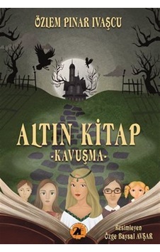 Altın Kitap - Kavuşma - Özlem Pınar İvaşçu - 2E Kitap Altın Kitap - Kavuşma - Özlem Pınar İvaşçu - 2E Kitap