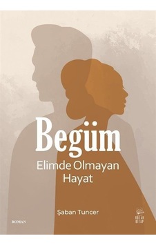 Begüm / Şaban Tuncer Begüm / Şaban Tuncer