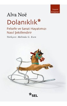 Dolanıklık: Felsefe Ve Sanat Hayatımızı Nasıl Şekillendirir Dolanıklık: Felsefe Ve Sanat Hayatımızı Nasıl Şekillendirir