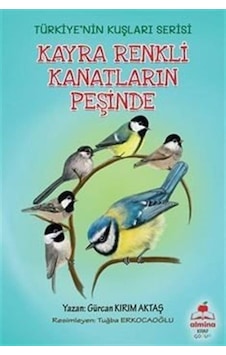 Kayra Renkli Kanatların Peşinde / Türkiye'nin Kuşları / Gürcan... Kayra Renkli Kanatların Peşinde / Türkiye'nin Kuşları / Gürcan...