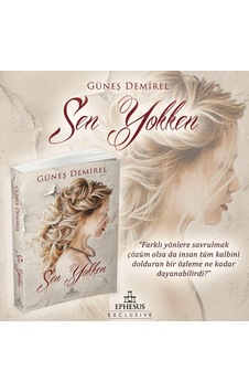 Sen Yokken Ciltsiz - Güneş Demirel - Ephesus Yayınları Sen Yokken Ciltsiz - Güneş Demirel - Ephesus Yayınları