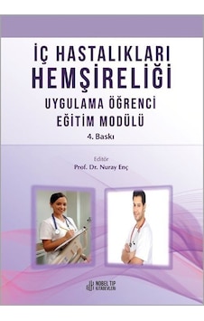 İç Hastalıkları Hemşireliği Uygulama Öğrenci Modülü- Nobel Tıp Kitabevleri İç Hastalıkları Hemşireliği Uygulama Öğrenci Modülü- Nobel Tıp Kitabevleri