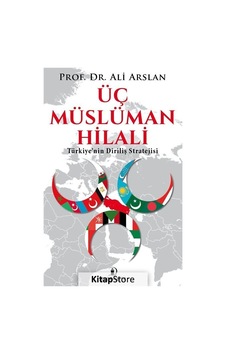 Üç Müslüman Hilali - Ali Arslan - İskenderiye Yayınları