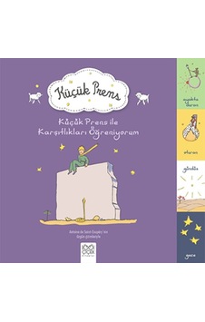 Küçük Prens ile Karşıtlıkları Öğreniyorum - Antoine de Saint-Exupery - 1001 Çiçek