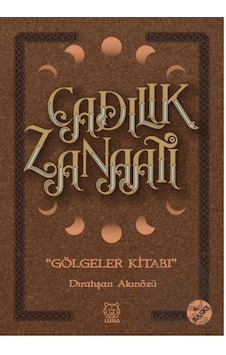 Cadılık Zanaatı - Gölgeler Kitabı - Dirahşan Akınözü - Luna Yayınları Cadılık Zanaatı - Gölgeler Kitabı - Dirahşan Akınözü - Luna Yayınları