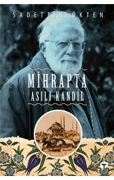 Mihrapta Asılı Kandil - Sadettin Ökten - Turkuvaz Kitap
