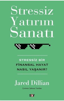 Stressiz Yatırım Sanatı / Jared Dillian Stressiz Yatırım Sanatı / Jared Dillian