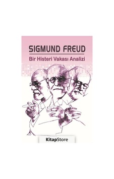 Bir Histeri Vakası Analizi - Sigmund Freud - Alter Yayınları Bir Histeri Vakası Analizi - Sigmund Freud - Alter Yayınları