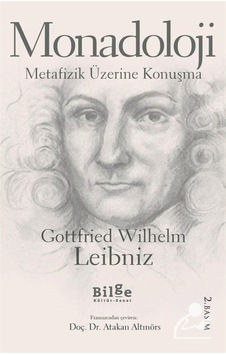 Monadoloji - Metafizik Üzerine Konuşma - Gottfried Wilhelm Leibniz - Bilge Kültür Sanat Monadoloji - Metafizik Üzerine Konuşma - Gottfried Wilhelm Leibniz - Bilge Kültür Sanat