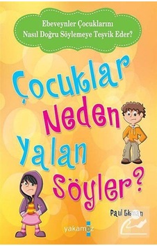 Çocuklar Neden Yalan Söyler?- Yakamoz Yayınları Çocuklar Neden Yalan Söyler?- Yakamoz Yayınları
