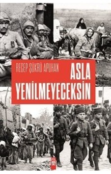 Asla Yenilmeyeceksin