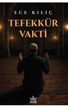 Tefekkür Vakti / Ece Klıç Tefekkür Vakti / Ece Klıç