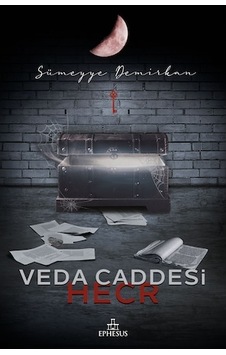 Veda Caddesi 3 - Hecr Ciltli - Sümeyye Demirkan - Ephesus Yayınları Veda Caddesi 3 - Hecr Ciltli - Sümeyye Demirkan - Ephesus Yayınları