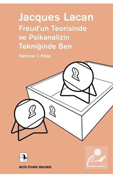 Freud'un Teorisinde ve Psikanalizin Tekniğinde Ben / Seminer 2... Freud'un Teorisinde ve Psikanalizin Tekniğinde Ben / Seminer 2...