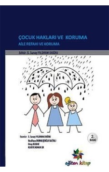Çocuk Hakları ve Koruma Aile Refahı ve Koruma - Neslihan Durmuşoğlu Saltalı -  Rukiye Konuk Er - Eğiten Kitap