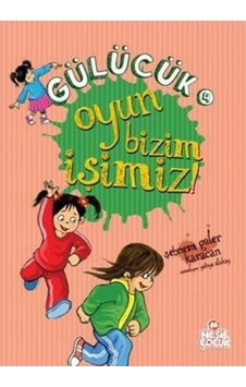 Gülücük 4 Oyun Bizim Işimiz - Şebnem Güler Karacan - Nesil Çocuk Gülücük 4 Oyun Bizim Işimiz - Şebnem Güler Karacan - Nesil Çocuk