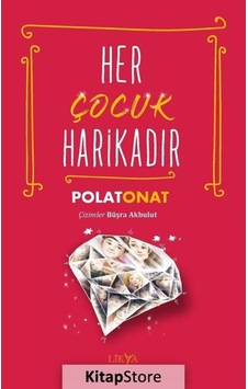 Her Çocuk Harikadır - Polat Onat - Likya Her Çocuk Harikadır - Polat Onat - Likya
