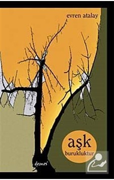 Aşk Burukluktur - Evren Atalay - Demos Yayınları Aşk Burukluktur - Evren Atalay - Demos Yayınları