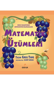 Zeka Geliştirici Matematik Bilmeceleri - Matematik Üzümleri - Greg Tang - Doruk Yayınları Zeka Geliştirici Matematik Bilmeceleri - Matematik Üzümleri - Greg Tang - Doruk Yayınları