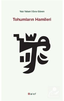 Tohumların Hamileri / Esra Güven