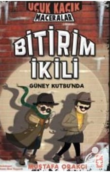 Bitirim İkili Güney Kutbu'nda - Uçuk Kaçık Maceralar - Mustafa Orakçı - Timaş Çocuk Bitirim İkili Güney Kutbu'nda - Uçuk Kaçık Maceralar - Mustafa Orakçı - Timaş Çocuk