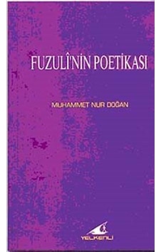 Fuzuli'nin Poetikası / Muhammed Nur Doğan