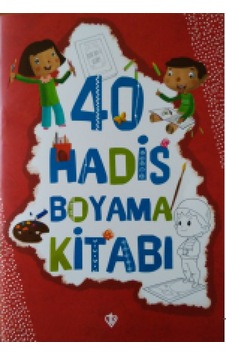 40 Hadis Boyama Kitabı - Amine Kevser Karaca - Türkiye Diyanet Vakfı Yayınları