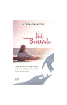 Kal Benimle - Olgu Taşkın Çankaya - İmbik Yayınları Kal Benimle - Olgu Taşkın Çankaya - İmbik Yayınları