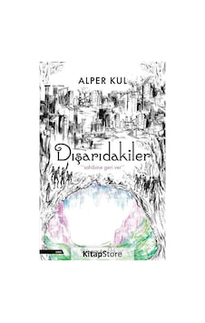 Dışarıdakiler / Alper Kul Dışarıdakiler / Alper Kul