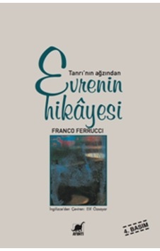 Evrenin Hikayesi-Tanrı'nın Ağzından - Franco Ferucci - Ayrıntı Yayınları Evrenin Hikayesi-Tanrı'nın Ağzından - Franco Ferucci - Ayrıntı Yayınları